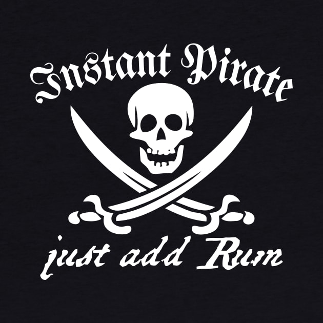 Instant Pirate Just Add Rum by Mariteas